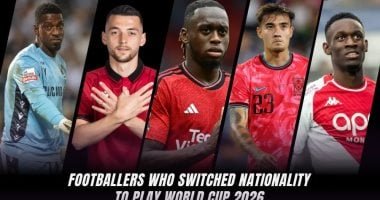 نجوم غيروا منتخباتهم.. 5 لاعبين فى كأس العالم 2026 بقمصان جديدة