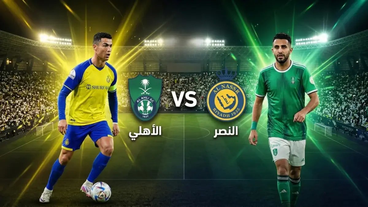 عاجل: القنوات الناقلة وتشكيل النصر والأهلي بقيادة رونالدو ومحرز… كلاسيكو حاسم يبدأ في 9 مساء!